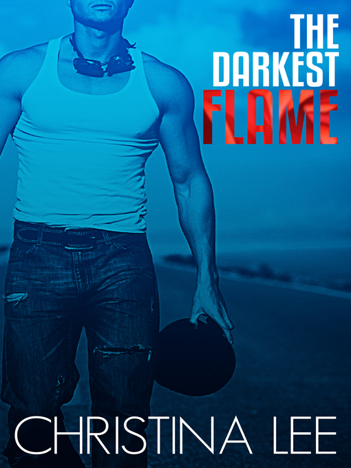 Title details for The Darkest Flame by Christina Lee - Available